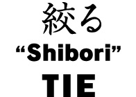 絞る Shibori TIE